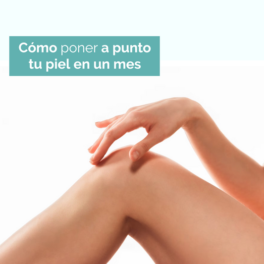 Cómo poner a punto tu piel en un mes