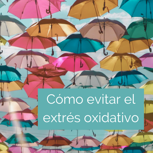 Cómo evitar el estrés oxidativo