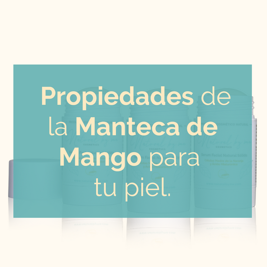 Propiedades de la Manteca de Mango para tu piel